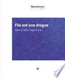 Fès est une drogue
