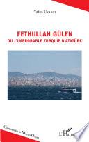 Fethullah Gülen ou l'improbable Turquie d'Atatürk