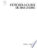 Fétiches à clous du Bas-Zaïre
