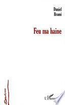 Feu ma haine