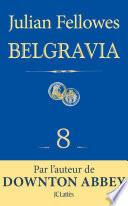 Feuilleton Belgravia épisode 8