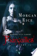 Fiançailles: Mémoires d'un Vampire – Livre Six