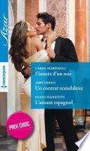 Fiancés d'un soir - Un contrat scandaleux - L'amant espagnol