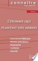 Fiche de lecture L'Homme qui plantait des arbres de Jean Giono (Analyse littéraire de référence et résumé complet)