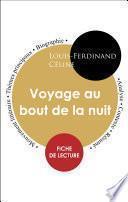 Fiche de lecture Voyage au bout de la nuit (Étude intégrale)