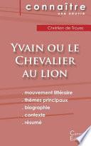 Fiche de lecture Yvain ou le Chevalier au lion de Chrétien de Troyes (Analyse littéraire de référence et résumé complet)