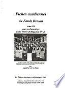 Fiches acadiennes du Fonds Drouin: Sources françaises : Saint-Pierre et Miquelon (I
