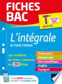 Fiches bac L'intégrale du tronc commun Tle Bac 2021