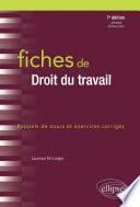 Fiches de Droit du travail - 7e édition revue et augmentée