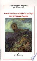 Fiction narrative et hybridation générique dans la littérature française