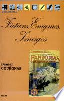 Fictions, énigmes, images