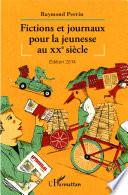 Fictions et journaux pour la jeunesse au XXe siècle
