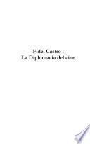 Fidel Castro et le cinéma cet infidèle