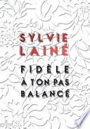 Fidèle à ton pas balancé