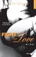 Fight For Love - tome 2 Mine