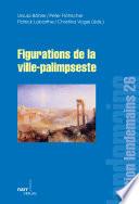 Figurations de la ville-palimpseste