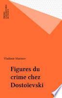 Figures du crime chez Dostoïevski