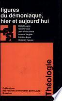 Figures du démoniaque, hier et aujourd'hui