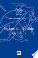 Figures du féminin en Islam