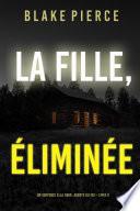 Fille, Effacée (Un Thriller à Suspense d’Ella Dark, FBI – Livre 6)