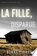 Fille, Evaporée (Un Thriller à Suspense d’Ella Dark, FBI – Livre 5)