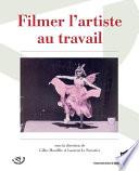 Filmer l'artiste au travail