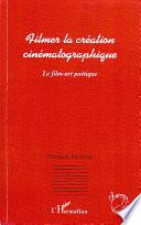 Filmer la création cinématographique
