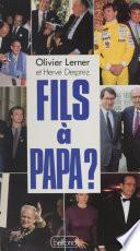 Fils à papa ?