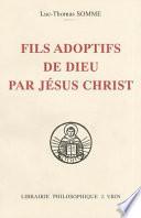 Fils adoptifs de Dieu par Jésus Christ