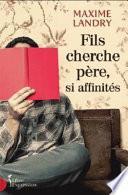 Fils cherche père, si affinités