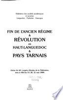 Fin de l'Ancien Régime & Révolution en Haut-Languedoc & Pays Tarnais