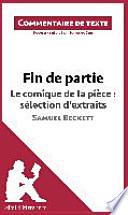 Fin de partie de Beckett - Le comique de la pièce : sélection d'extraits