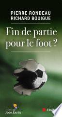 Fin de partie pour le foot?