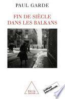 Fin de siècle dans les balkans