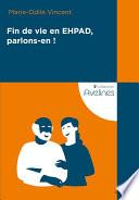 Fin de vie en EHPAD, parlons-en !