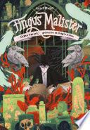 Fingus Malister, Crâne bavard, grimoire et magie noire