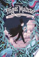 Fingus Malister, Feux follets, mandragore et cadavre frais