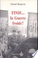Finie-- la Guerre froide?