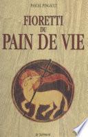 Fioretti du pain de vie