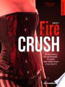 Fire crush -