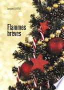 Flammes brèves