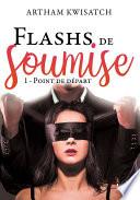 Flashs de soumise tome 1