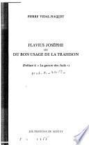 Flavius Josèphe, ou, Du bon usage de la trahison