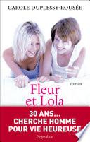 Fleur et Lola. 30 ans... cherche homme pour vie heureuse