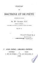 Fleurs de doctrine et de piété extraites des oeuvres de Mgr Charles Gay