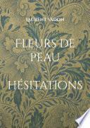 Fleurs de peau... hésitations