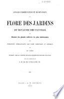 Flore des jardins du Royaume des Pays-Bas, histoire des plantes cultivées et ornementales les plus intéressantes des possessions néerlandaises aux Indes orientales, en Amérique et du Japon