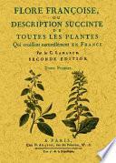 Flore françoise ou Description succinte de toutes les plantes qui croissent naturellement en France
