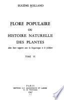 Flore populaire ou Histoire naturelle des plantes dans leurs rapports avec la linguistique et le folklore ...