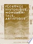 Florence historique, monumentale, artistique